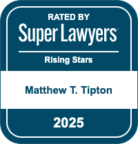 Rated by Super Lawyers | Matthew T. Tipton - 2025